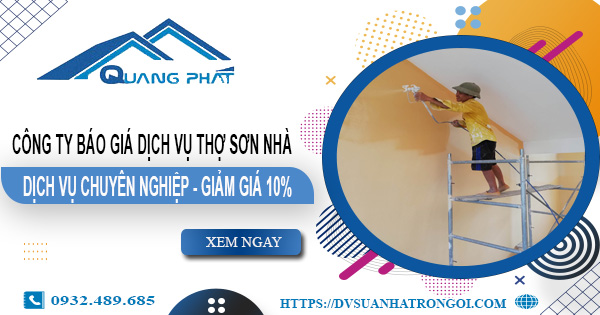 Công ty báo giá dịch vụ thợ sơn nhà tại Hà Nội giảm giá 10%