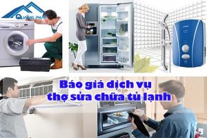 Báo giá dịch vụ thợ sửa chữa tủ lạnh