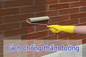Cách chống thấm tường