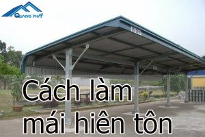 Cách làm mái hiên tôn