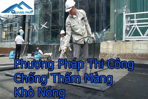 Thi công chống thấm màng khò