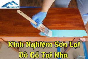 Kinh nghiệm sơn lại đồ gỗ – sửa đỗ gỗ đơn giản và hiệu quả ngay tại nhà