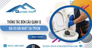 Báo giá thông tắc bồn cầu quận 12【Ưu đãi giảm 20% chi phí】