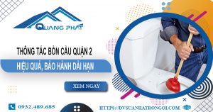 Báo giá thông tắc bồn cầu quận 2【Ưu đãi giảm 20% chi phí】