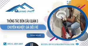 Báo giá thông tắc bồn cầu quận 3【Ưu đãi giảm 20% chi phí】