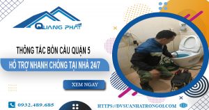 Báo giá thông tắc bồn cầu quận 5【Ưu đãi giảm 20% chi phí】