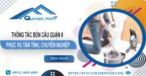 Báo giá thông tắc bồn cầu quận 6【Ưu đãi giảm 20% chi phí】