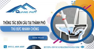 Báo giá thông tắc bồn cầu tại Thành Phố Thủ Đức | Giảm 20%