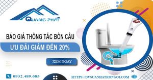 Báo giá thông tắc bồn cầu tại Long Khánh【Ưu đãi giảm 20%】
