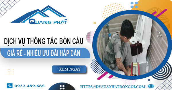 Báo giá thông tắc bồn cầu tại Quảng Ngãi【Ưu đãi giảm 20%】