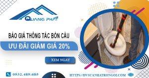 Báo giá thông tắc bồn cầu tại Thuận An【Ưu đãi giảm 20%】