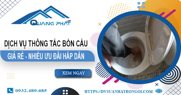 Báo giá thông tắc bồn cầu tại Tp Gia Nghĩa - Ưu đãi giảm 20%