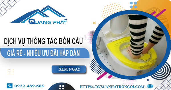 Báo giá thông tắc bồn cầu tại Tuyên Quang【Ưu đãi 20% phí】