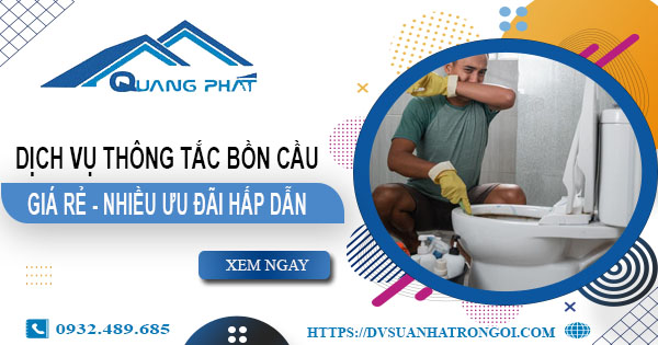 Báo giá thông tắc bồn cầu tại Uông Bí【Ưu đãi giảm giá 20%】