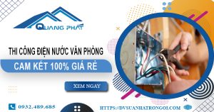 Thi công điện nước văn phòng tại quận 9 | Cam kết 100% giá rẻ