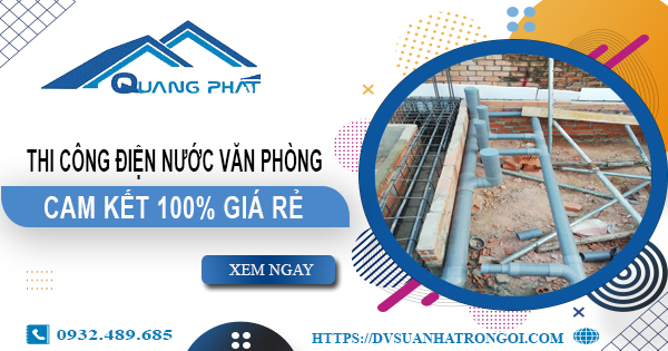 Thi công điện nước văn phòng tại Tân Phú | Cam kết 100% giá rẻ