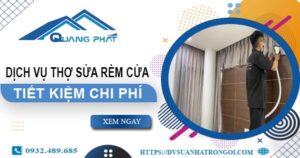 Báo giá dịch vụ thợ sửa rèm cửa tại Biên Hoà【Tiết kiệm 10%】