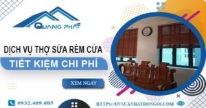 Báo giá dịch vụ thợ sửa rèm cửa tại Đông Anh【Tiết kiệm 10%】