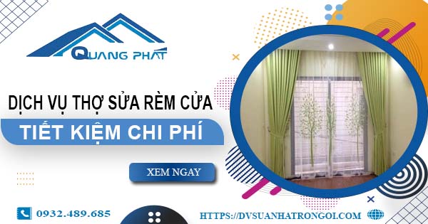 Báo giá dịch vụ thợ sửa rèm cửa tại Đống Đa【Tiết kiệm 10%】