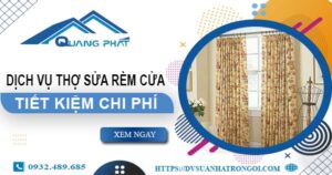 Báo giá dịch vụ thợ sửa rèm cửa tại Đồng Nai【Tiết kiệm 10%】