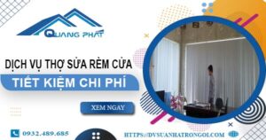 Báo giá dịch vụ thợ sửa rèm cửa tại Hà Đông【Tiết kiệm 10%】