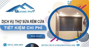 Báo giá dịch vụ thợ sửa rèm cửa tại Hà Nội【Tiết kiệm 10%】