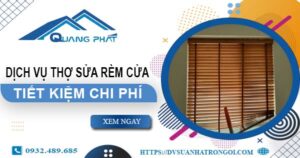 Báo giá dịch vụ thợ sửa rèm cửa tại Hoài Đức【Tiết kiệm 10%】