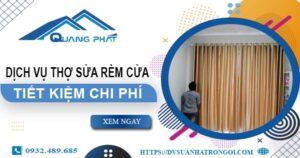 Báo giá dịch vụ thợ sửa rèm cửa tại Hóc Môn【Tiết kiệm 10%】