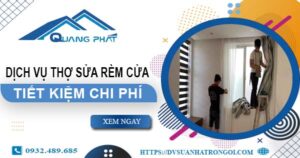 Báo giá dịch vụ thợ sửa rèm cửa tại Long An【Tiết kiệm 10%】