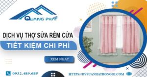 Báo giá dịch vụ sửa rèm cửa tại Nhơn Trạch【Tiết kiệm 10%】
