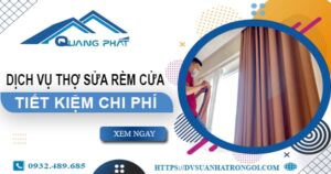 Báo giá dịch vụ thợ sửa rèm cửa tại Quận 3【Tiết kiệm 10%】