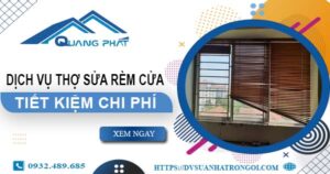 Báo giá dịch vụ thợ sửa rèm cửa tại Quận 4【Tiết kiệm 10%】