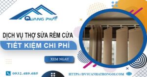 Báo giá dịch vụ thợ sửa rèm cửa tại Quận 9【Tiết kiệm 10%】