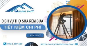 Báo giá dịch vụ thợ sửa rèm cửa tại Tân Bình【Tiết kiệm 10%】