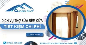 Báo giá dịch vụ thợ sửa rèm cửa tại Tân Uyên【Tiết kiệm 10%】