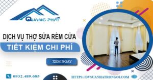 Báo giá dịch vụ thợ sửa rèm cửa tại Tây Hồ【Tiết kiệm 10%】