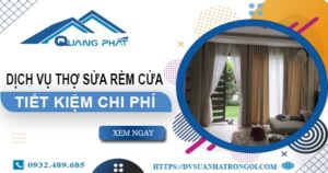 Báo giá dịch vụ thợ sửa rèm cửa tại Tây Ninh【Tiết kiệm 10%】