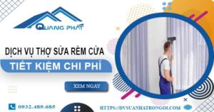 Báo giá dịch vụ sửa rèm cửa tại Thạch Thất【Tiết kiệm 10%】