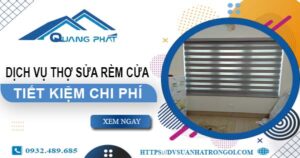 Báo giá dịch vụ thợ sửa rèm cửa tại Thủ Đức【Tiết kiệm 10%】