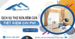 Báo giá dịch vụ thợ sửa rèm cửa tại Tp Dĩ An【Tiết kiệm 10%】