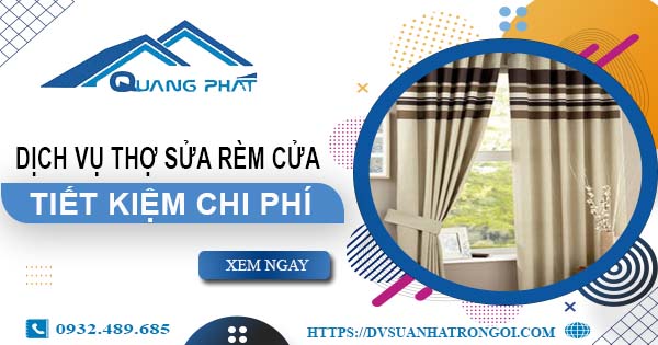 Báo giá dịch vụ thợ sửa rèm cửa tại Tp Tân An【Tiết kiệm 10%】