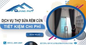 Báo giá dịch vụ sửa rèm cửa tại Tp Vũng Tàu【Tiết kiệm 10%】