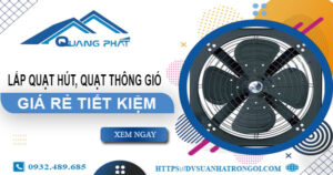 Giá lắp quạt hút, quạt thông gió tại Đồng Nai【Tiết kiệm 10%】