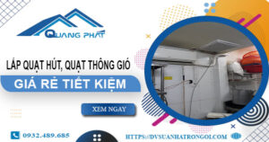 Giá lắp quạt hút, quạt thông gió tại Quận 12【Tiết kiệm 10%】