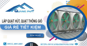 Giá lắp quạt hút, quạt thông gió tại Quận 9【Tiết kiệm 10%】
