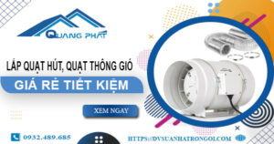 Giá lắp quạt hút, quạt thông gió tại Tân Uyên【Tiết kiệm 10%】