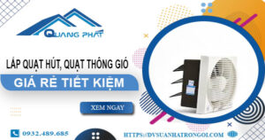 Giá lắp quạt hút, quạt thông gió tại Thủ Đức【Tiết kiệm 10%】