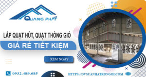 Giá lắp quạt hút, quạt thông gió tại Tp Bà Rịa【Tiết kiệm 10%】