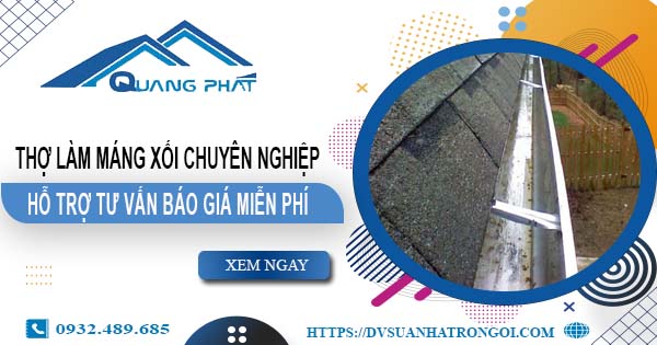 Thợ làm máng xối tại Hóc Môn - Hỗ trợ tư vấn báo giá miễn phí