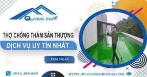 Dịch vụ thợ chống thấm sân thượng tại Bình Chánh -【Uy tín nhất】